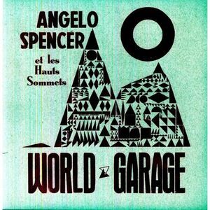 Angelo Spencer - World Garage  LP LP